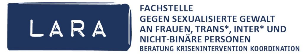 Blaues Logo der Beratungsstelle LARA. Es enthält den Schriftzug: LARA - Fachstelle gegen sexualisierte Gewalt an Frauen, trans*, inter* und nicht-binären Personen. Beratung, Krisenintervention, Koordination.